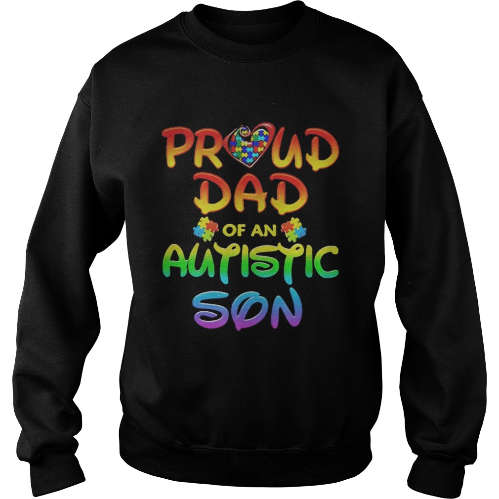 Autism Awareness Proud Dad Of Autistic Son Sweatshirt