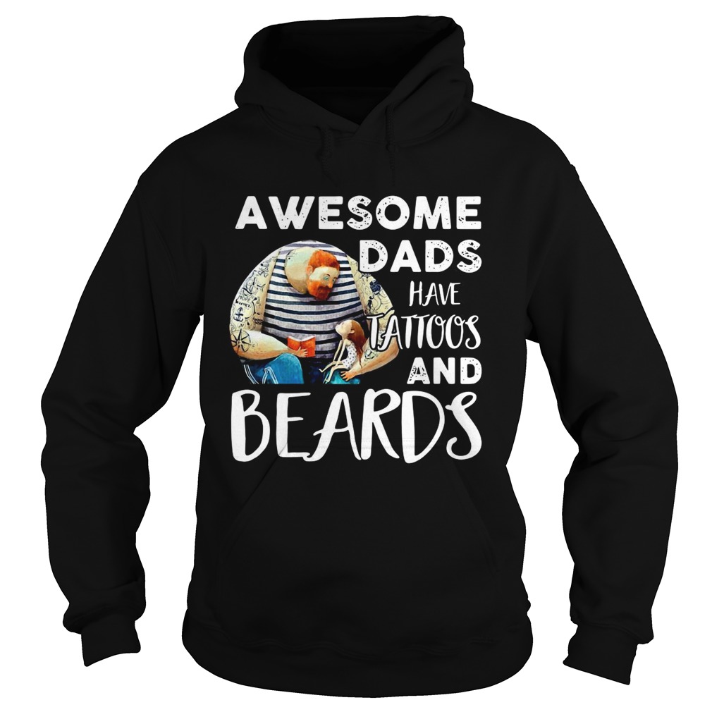 Awesome Dads Have Tatoos And Beard Hoodie