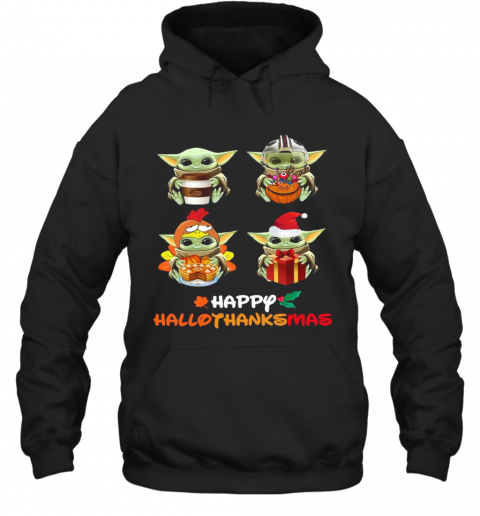 Baby Yoda Happy Hallothanksmas T-Shirt Unisex Hoodie