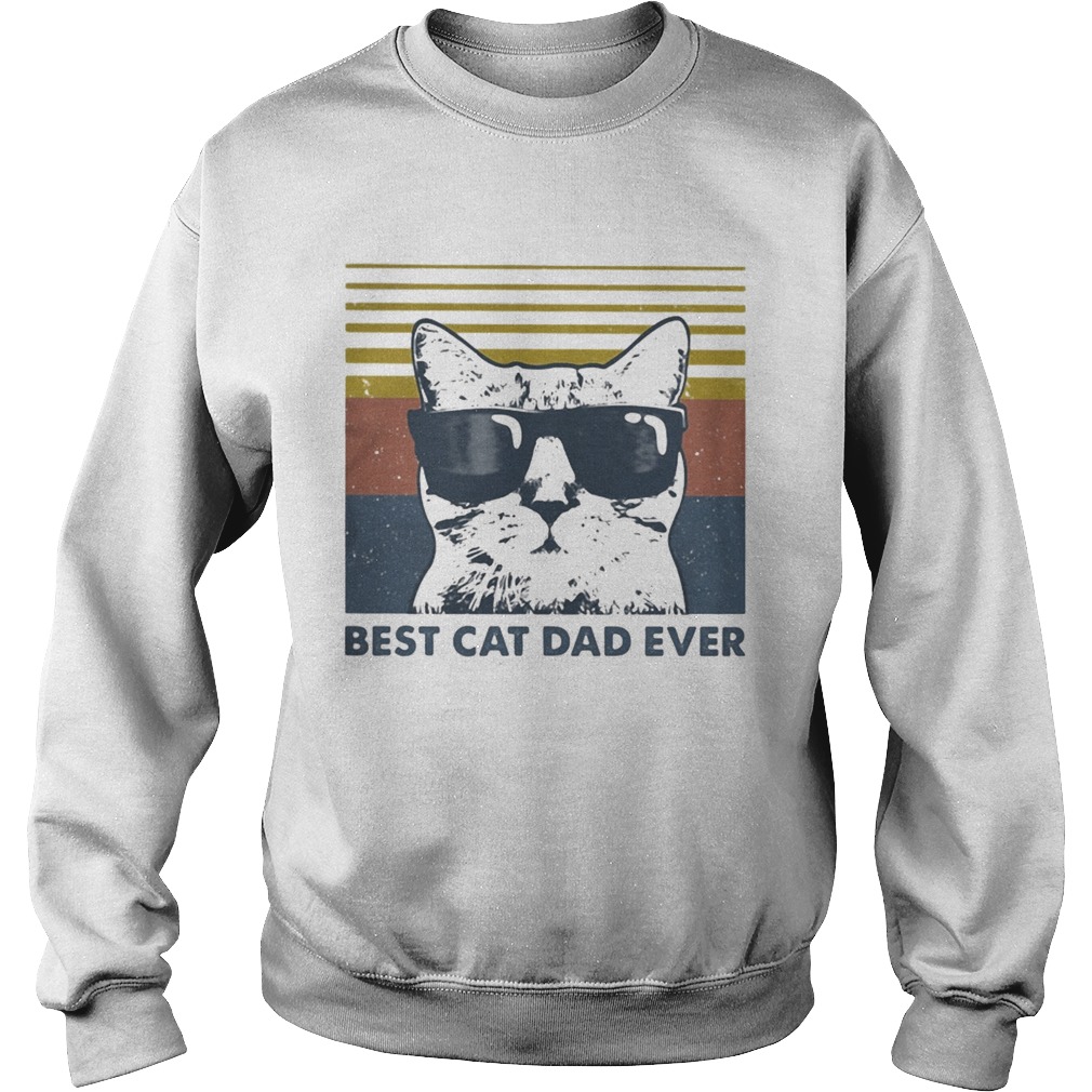 Best Cat Dad Ever with Sunglasses vintage retro Sweatshirt