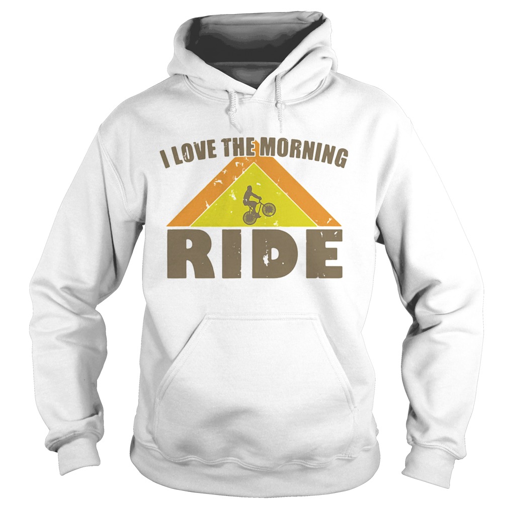 Bicycle I love the morning ride Hoodie
