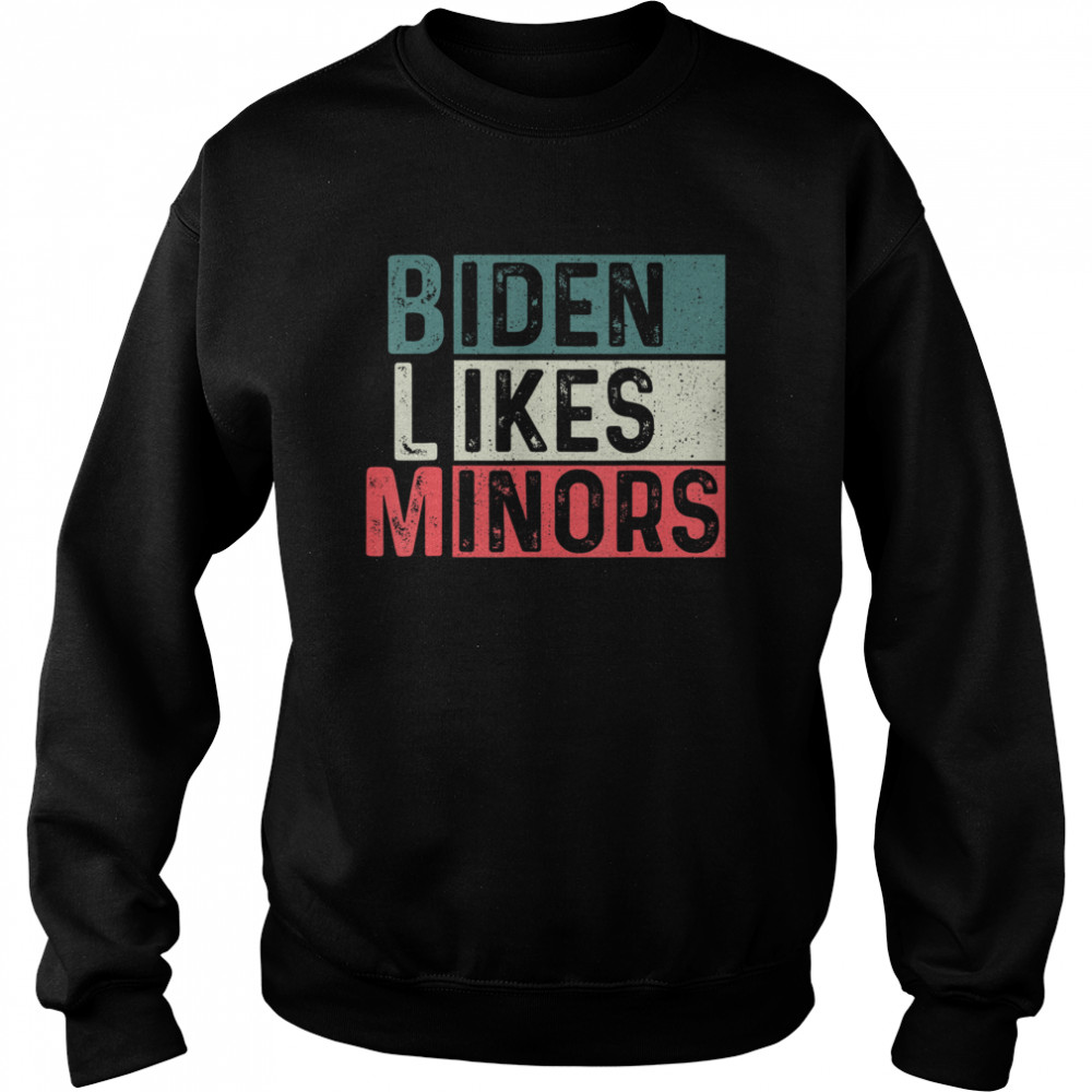 Biden Likes Minors BLM Unisex Sweatshirt
