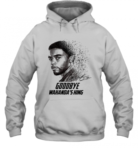 Black Panther Chadwick Boseman Goodbye Wakanda'S King T-Shirt Unisex Hoodie