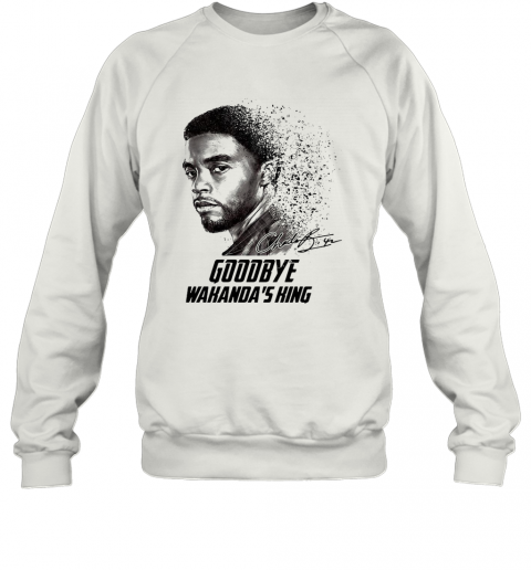 Black Panther Chadwick Boseman Goodbye Wakanda'S King T-Shirt Unisex Sweatshirt