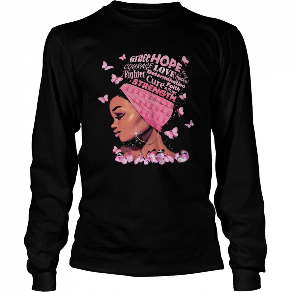 Black woman grace hope courage love fighter determination cure faith strength butterflies Long Sleeved T-shirt