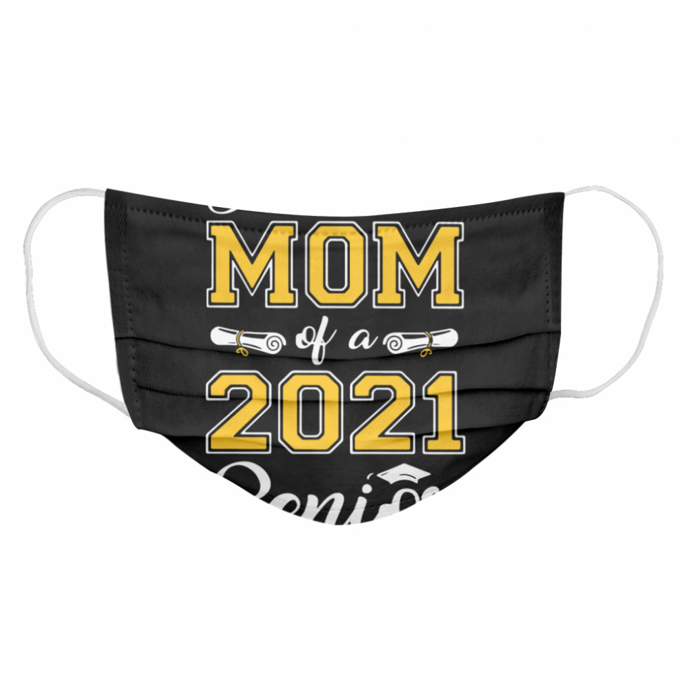 Blessed To Be A Mom Of A 2021 Senior Cloth Face Mask