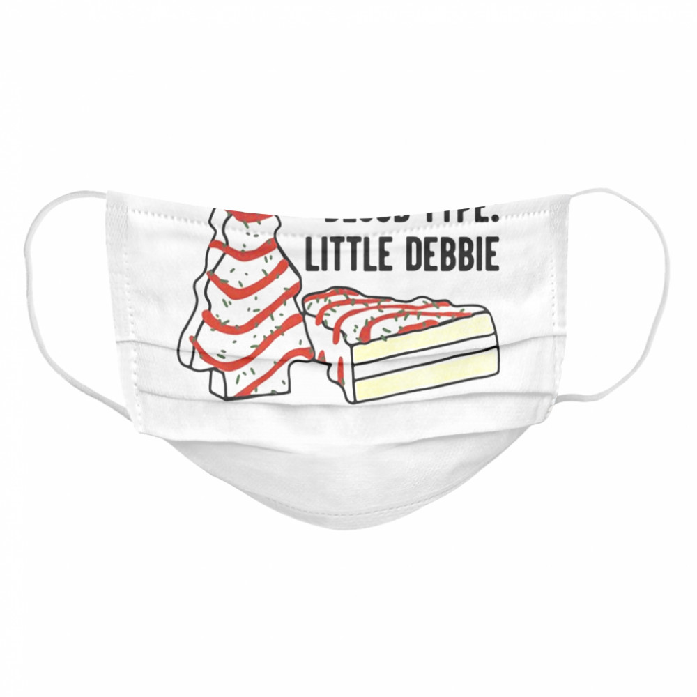 Blood Type Little Debbie Cloth Face Mask