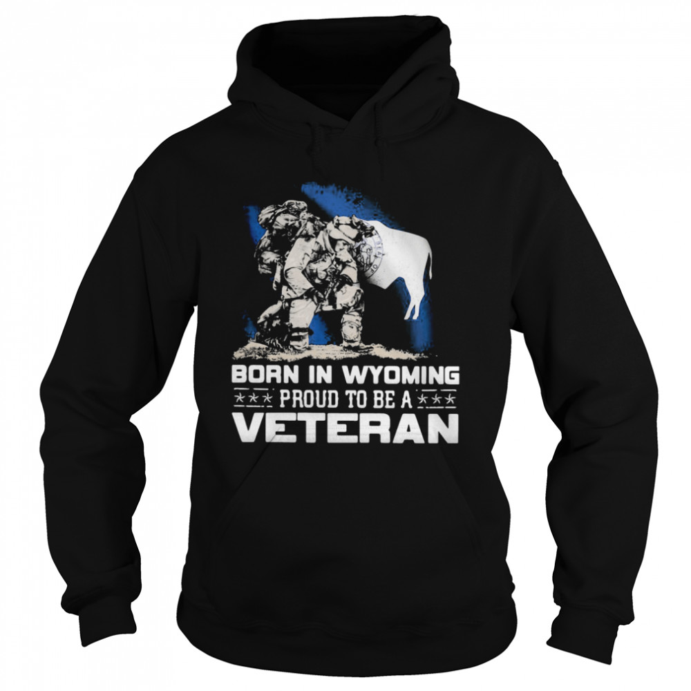 Born In Wyoming Proud To Be A Veteran Unisex Hoodie
