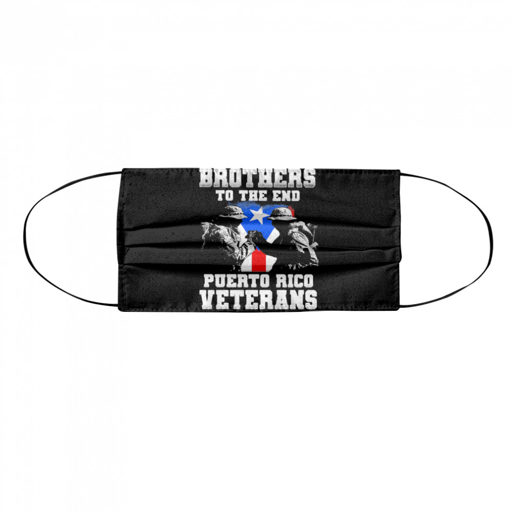 Brothers To The End Puerto Rico Veterans Cloth Face Mask