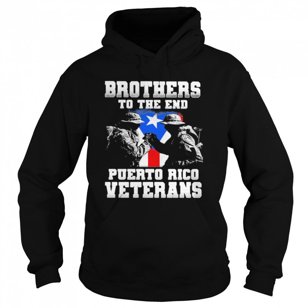 Brothers To The End Puerto Rico Veterans Unisex Hoodie