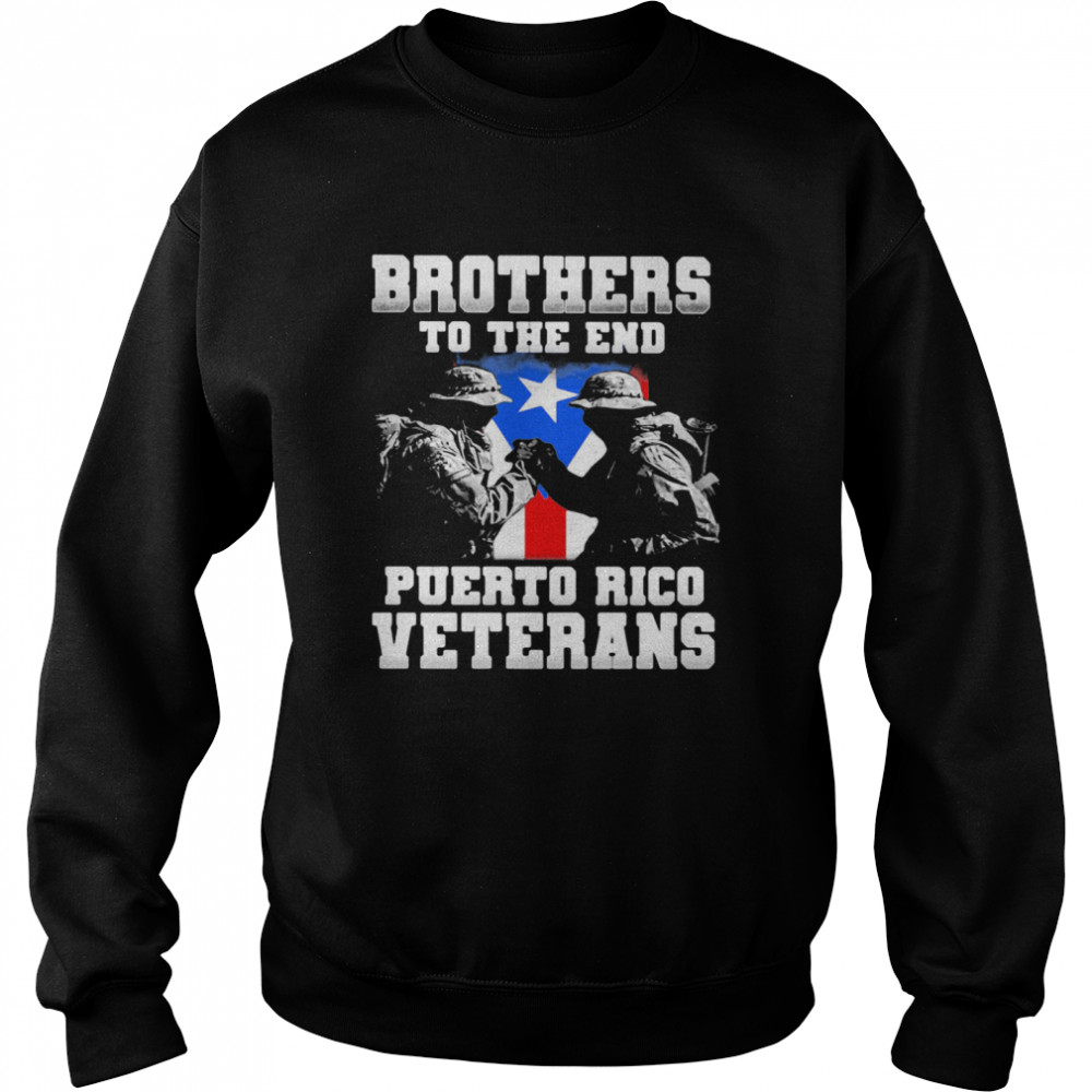 Brothers To The End Puerto Rico Veterans Unisex Sweatshirt