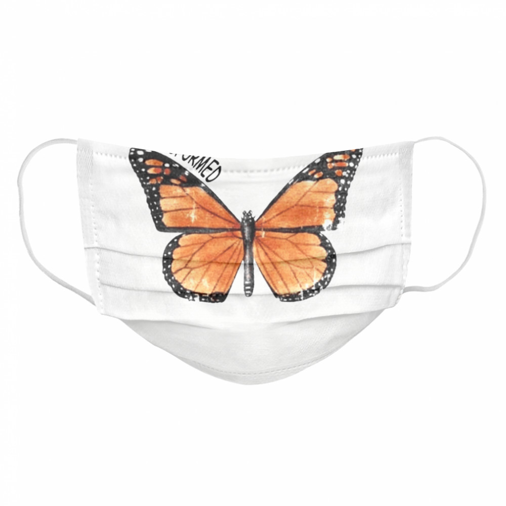 Butterfly Transformed Cloth Face Mask