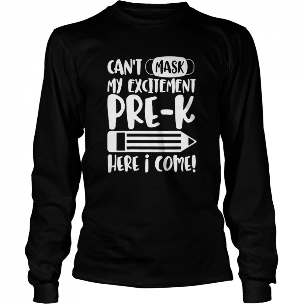 Cant Mask My Excitement For Pre K School Teachers Kids Gift Long Sleeved T-shirt