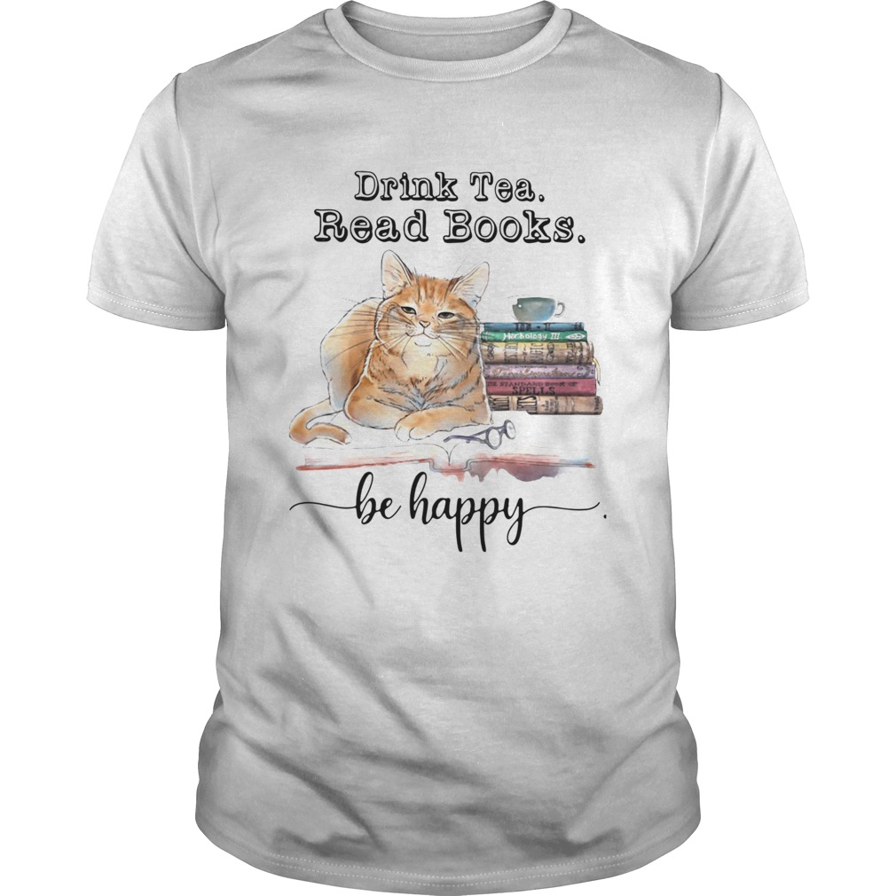 Cat Drink Tea Read Books Be Happy shirt