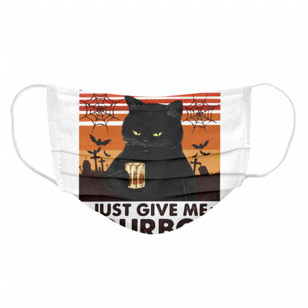 Cat Forget Candy Just Give Me Bourbon Cloth Face Mask