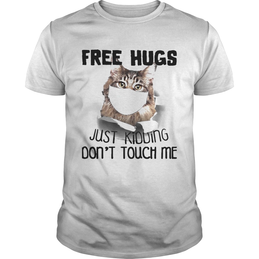 Cat Free Hugs Just Kidding Dont Touch Me shirt