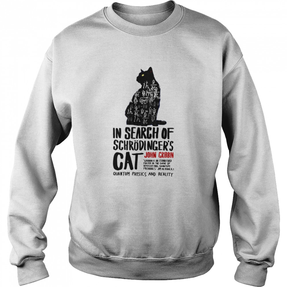 Cat In Search Of Schrodingers Cat John Gribbin Unisex Sweatshirt