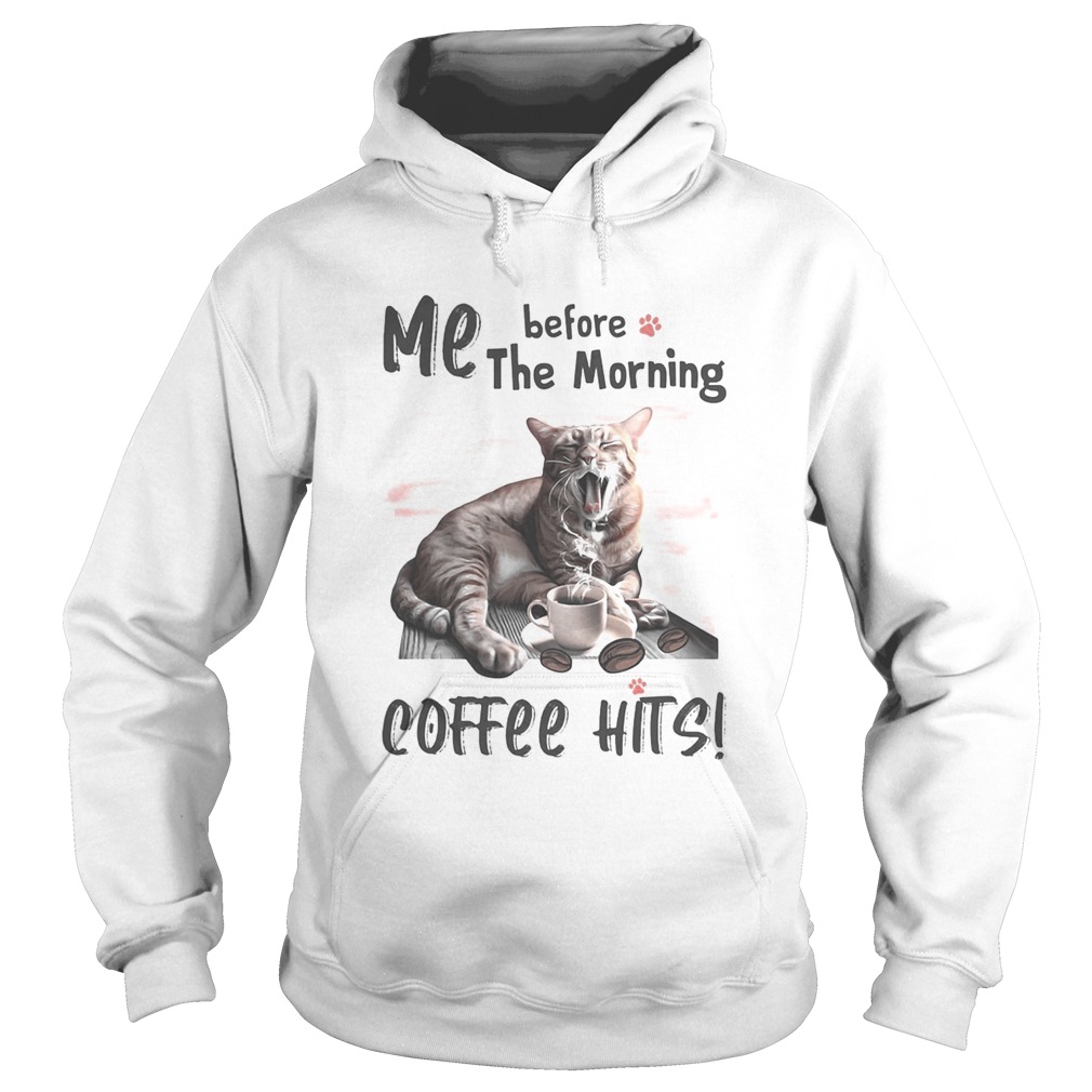 Cat me before the morning coffee hits Hoodie
