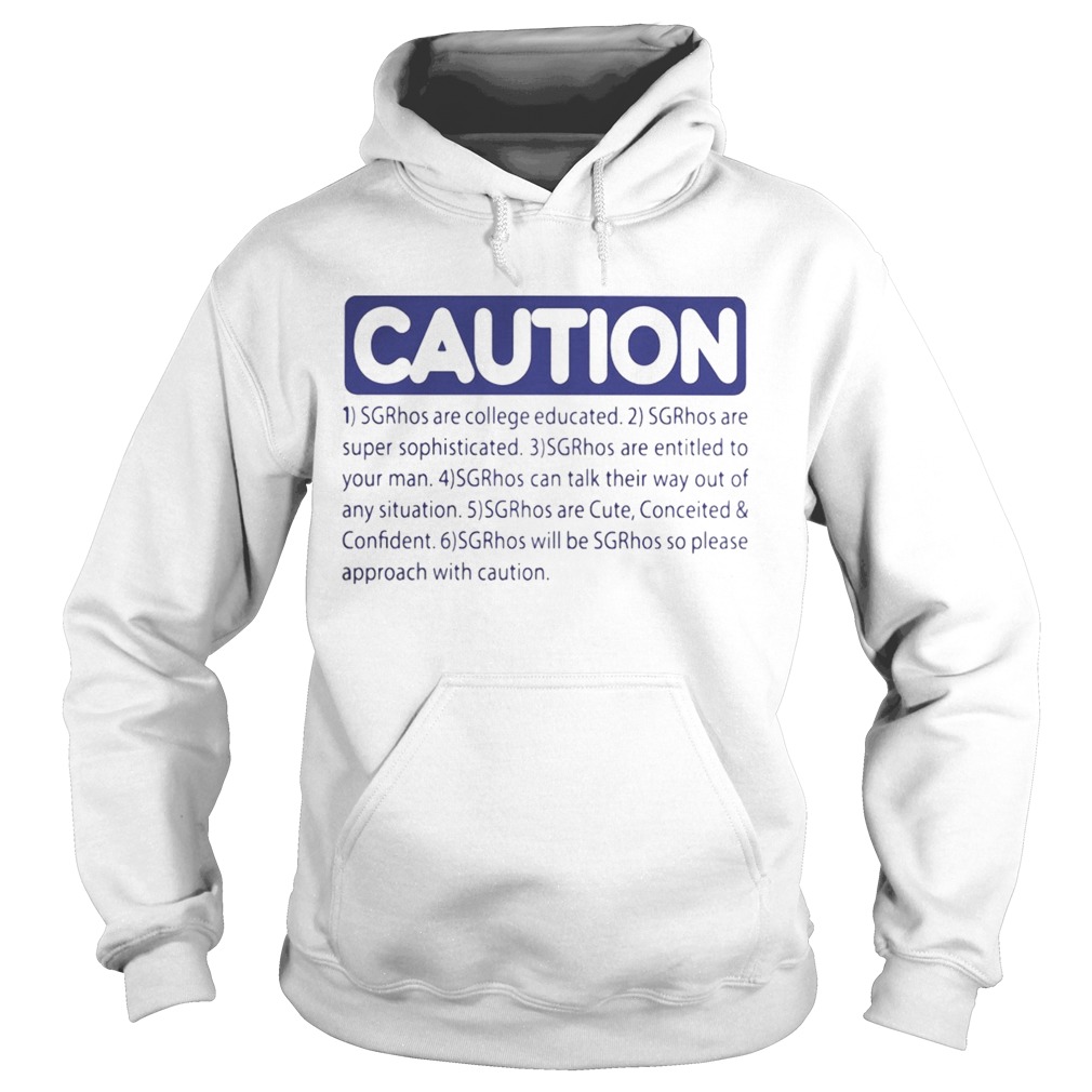Caution srghos are college educated super sophisticated Hoodie