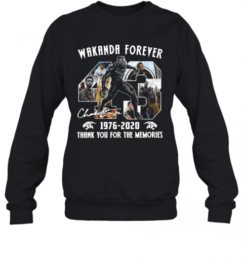 Chadwick Boseman Black Panther Wakanda Forever 43 Years 1976 2020 Thank You For The Memories Signature T-Shirt Unisex Sweatshirt