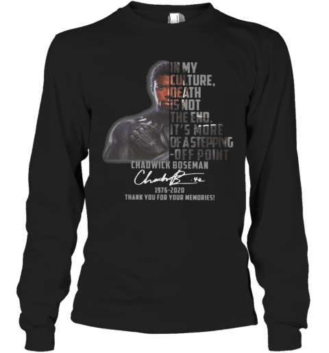 Chadwick Boseman Signature 1976 2020 Thank You For Your Memories T-Shirt Long Sleeved T-shirt 