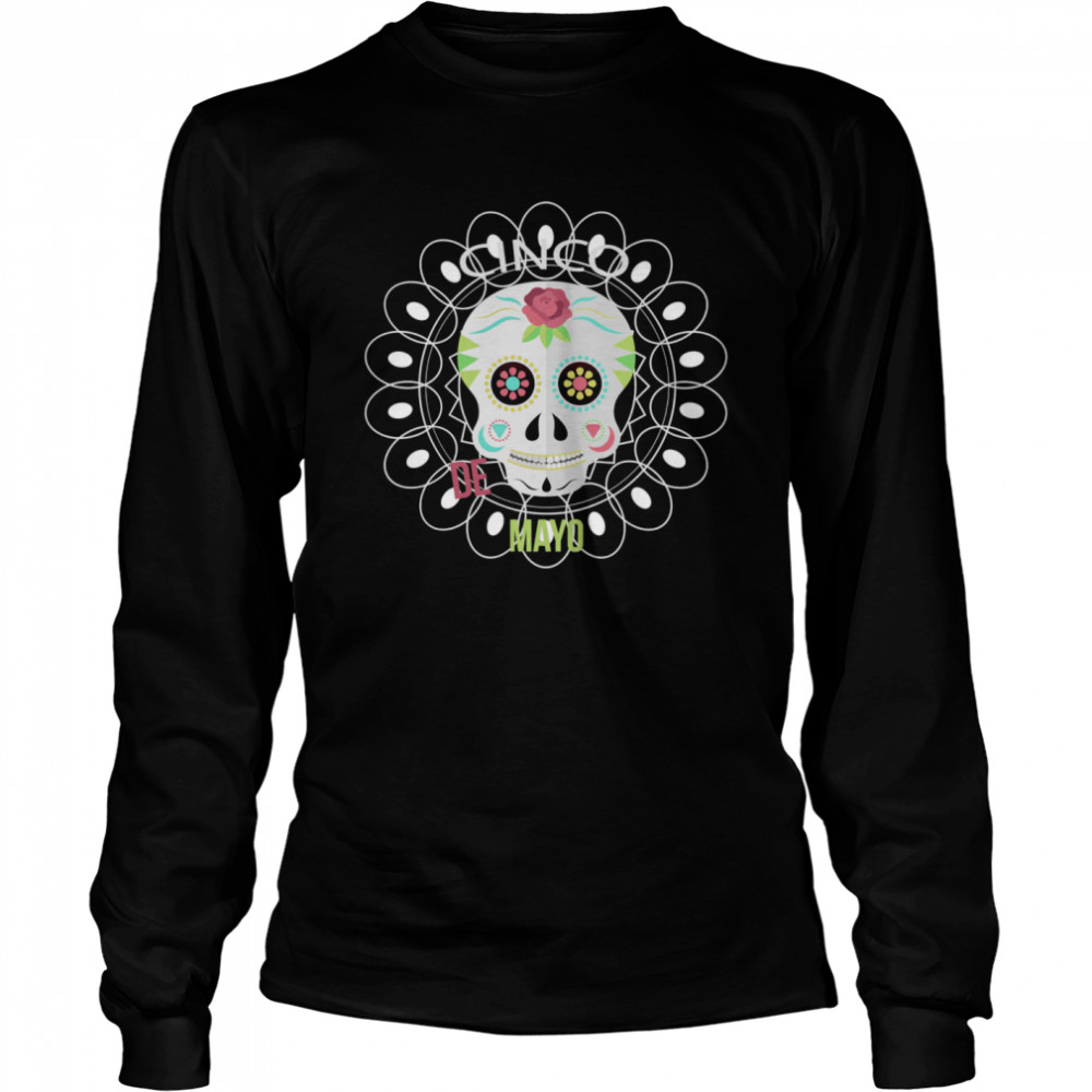 Cin Co De Mayo Day Dead Sugar Skull Long Sleeved T-shirt