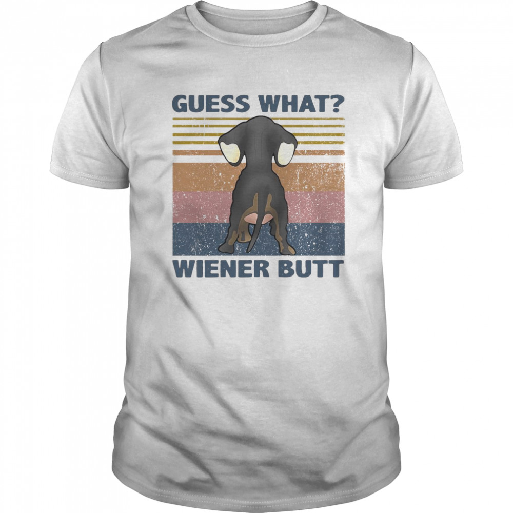 Dachshund Guess What Wiener Butt Vintage shirt