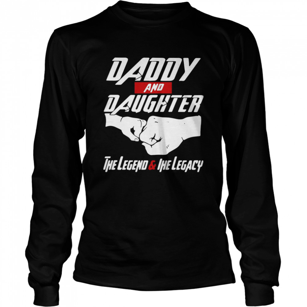 Daddy And Daughter The Legend And The Legacy Long Sleeved T-shirt
