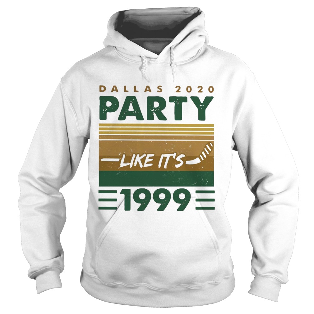 Dallas 2020 Party Like Its 1999 Vintage Hoodie