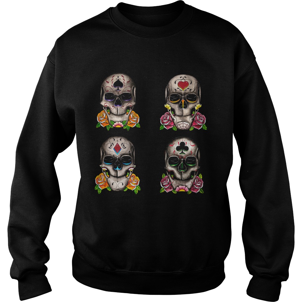 Day Of The Dead Dia De Los Muertos Sugar Skulls Aces Sweatshirt
