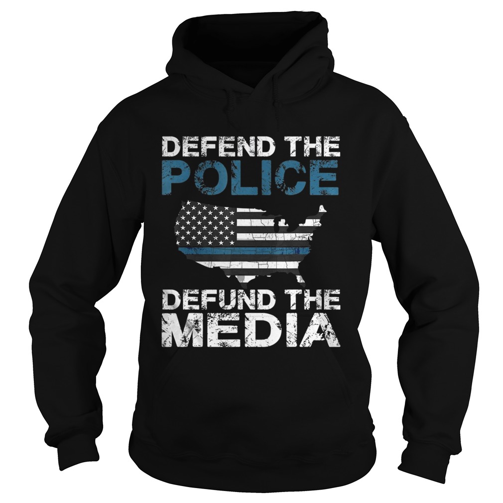Defend the Police Defund the Media American Flag USA Gift Hoodie