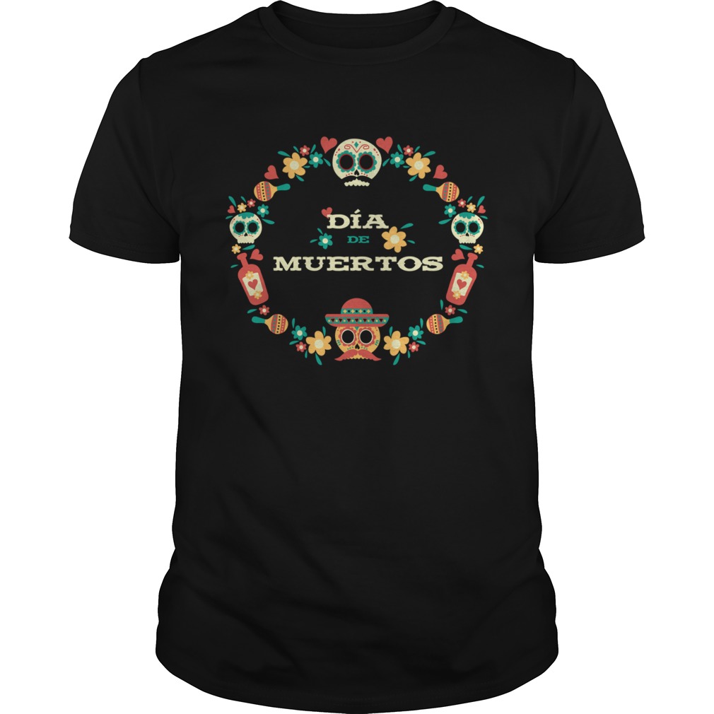 Dia De Muertos Day Of Dead Sugar Skull In Mexican shirt
