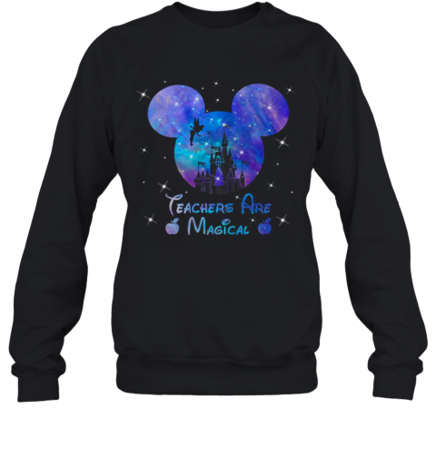 Disney Teachers Are Magical Mickey T-Shirt Unisex Sweatshirt
