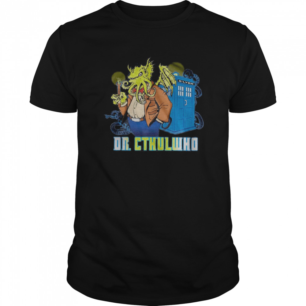 Dr Cthulhu Who shirt