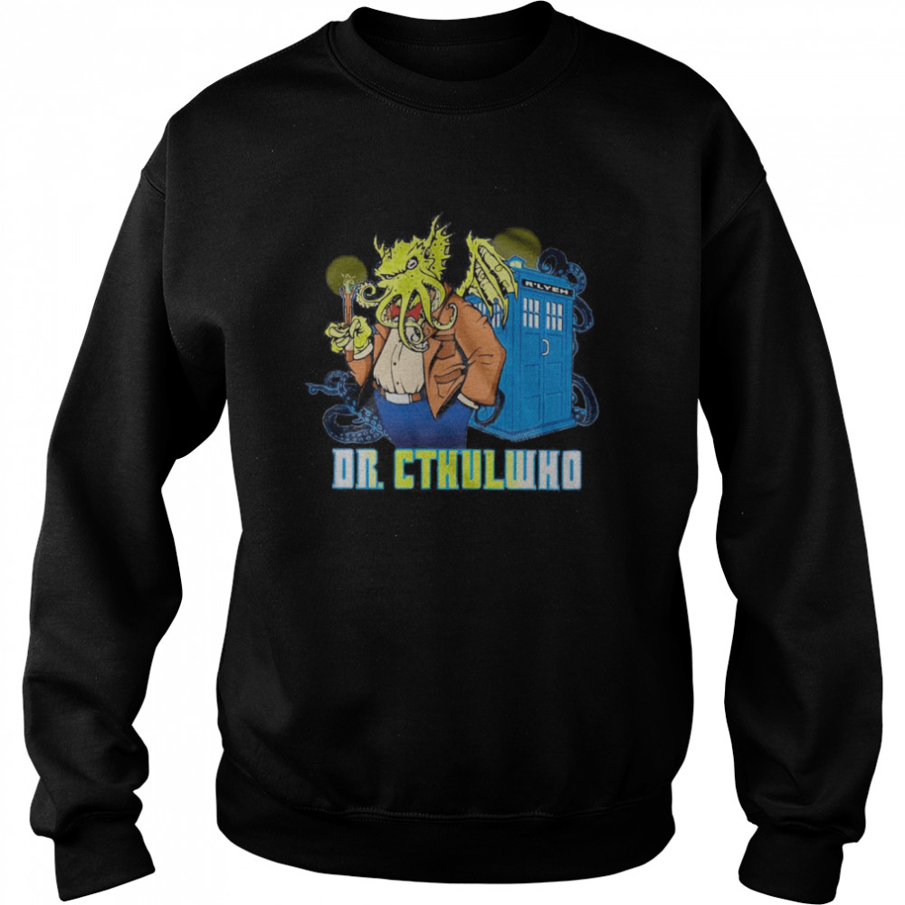Dr Cthulhu Who Unisex Sweatshirt