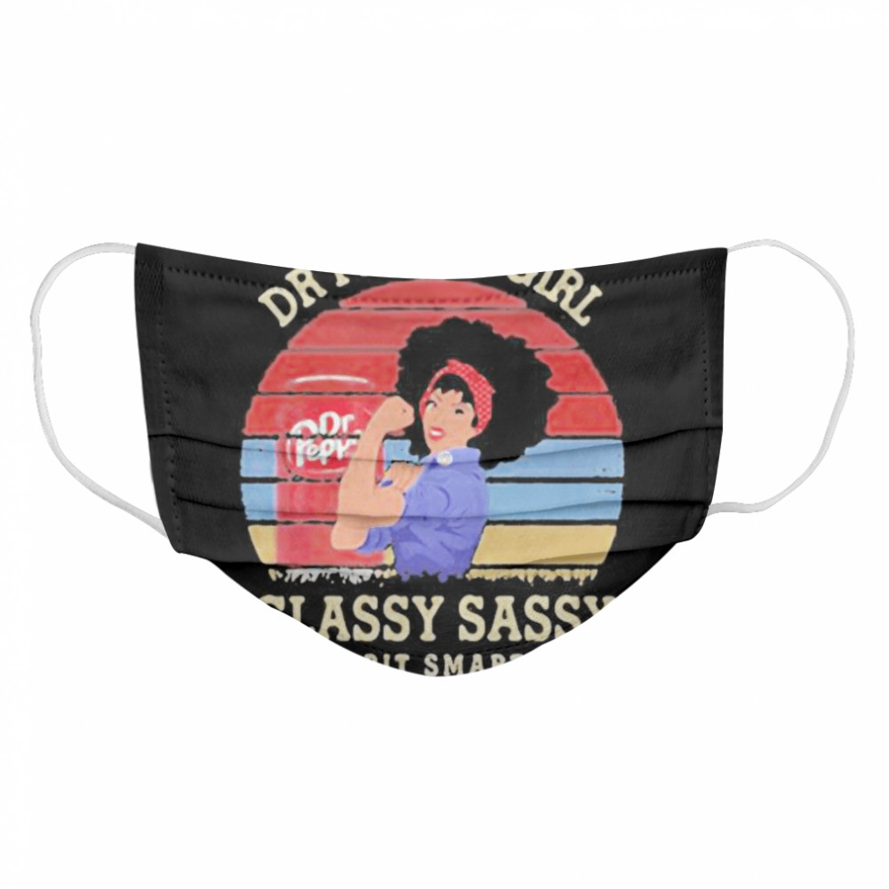 Dr pepper girl classy sassy and a bit smart assy vintage retro Cloth Face Mask