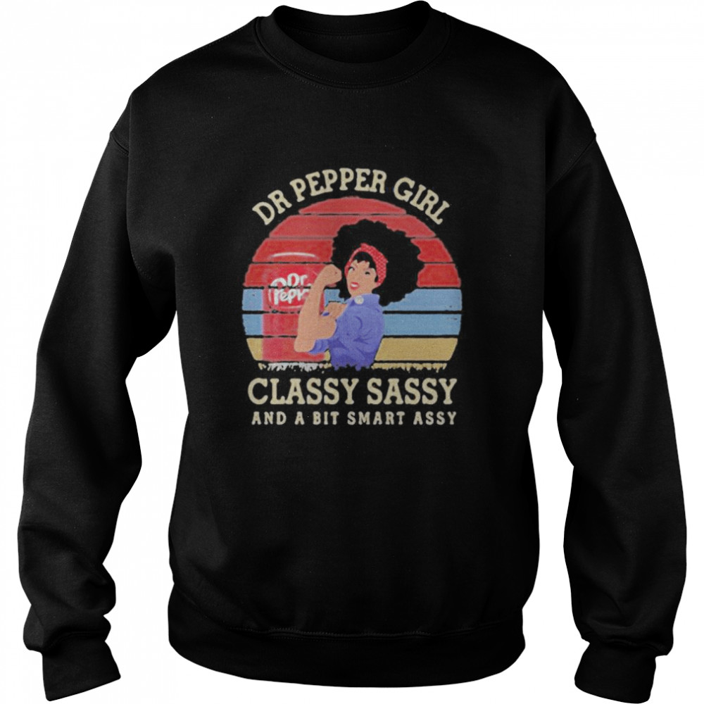 Dr pepper girl classy sassy and a bit smart assy vintage retro Unisex Sweatshirt