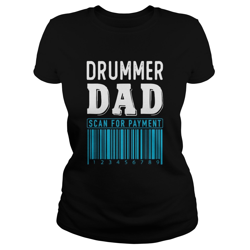 Drummer Dad Scan For Payment Classic Ladies