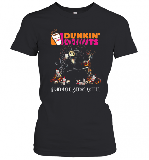 Dunkin' Donuts Nightmare Before Coffee King Jack Skellington T-Shirt Classic Women's T-shirt