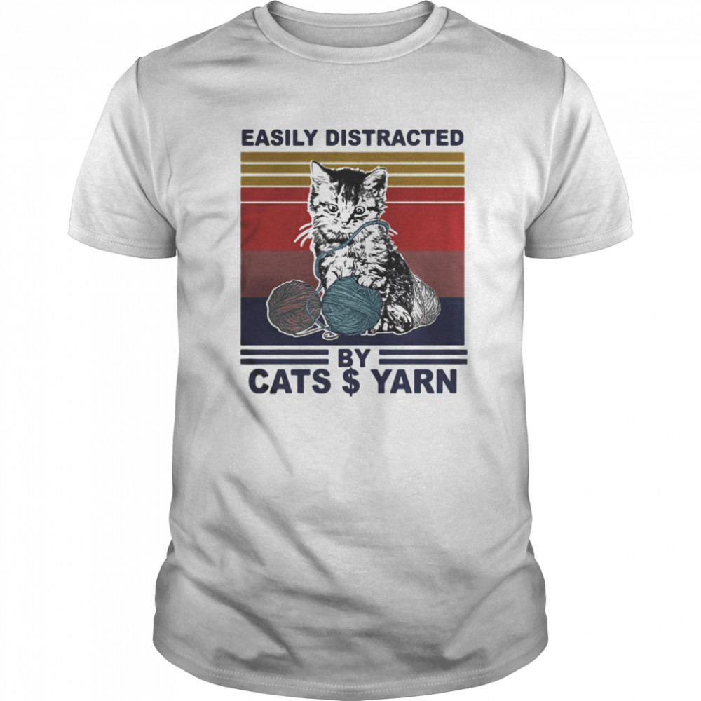 Easily Distracted By Cats And Yarn Vintage Retro shirt