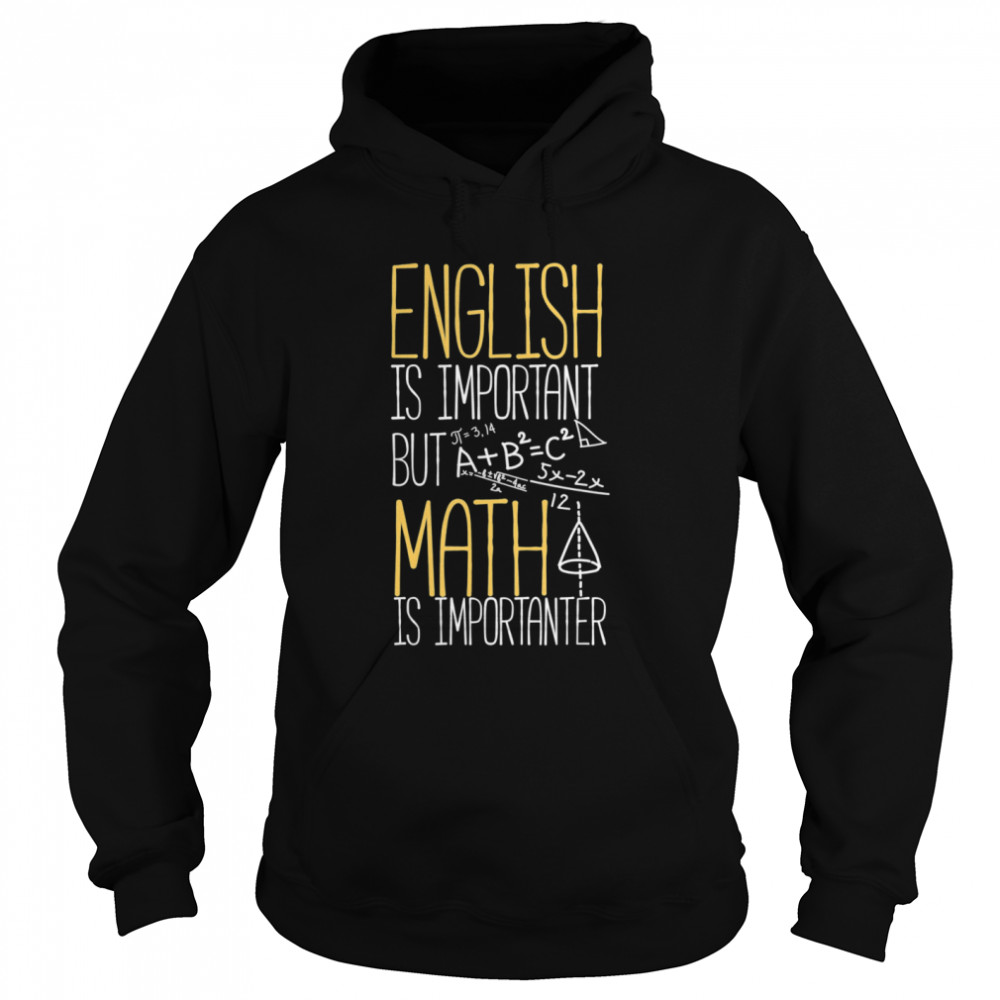 English Is Important But Math Is Importanter Unisex Hoodie