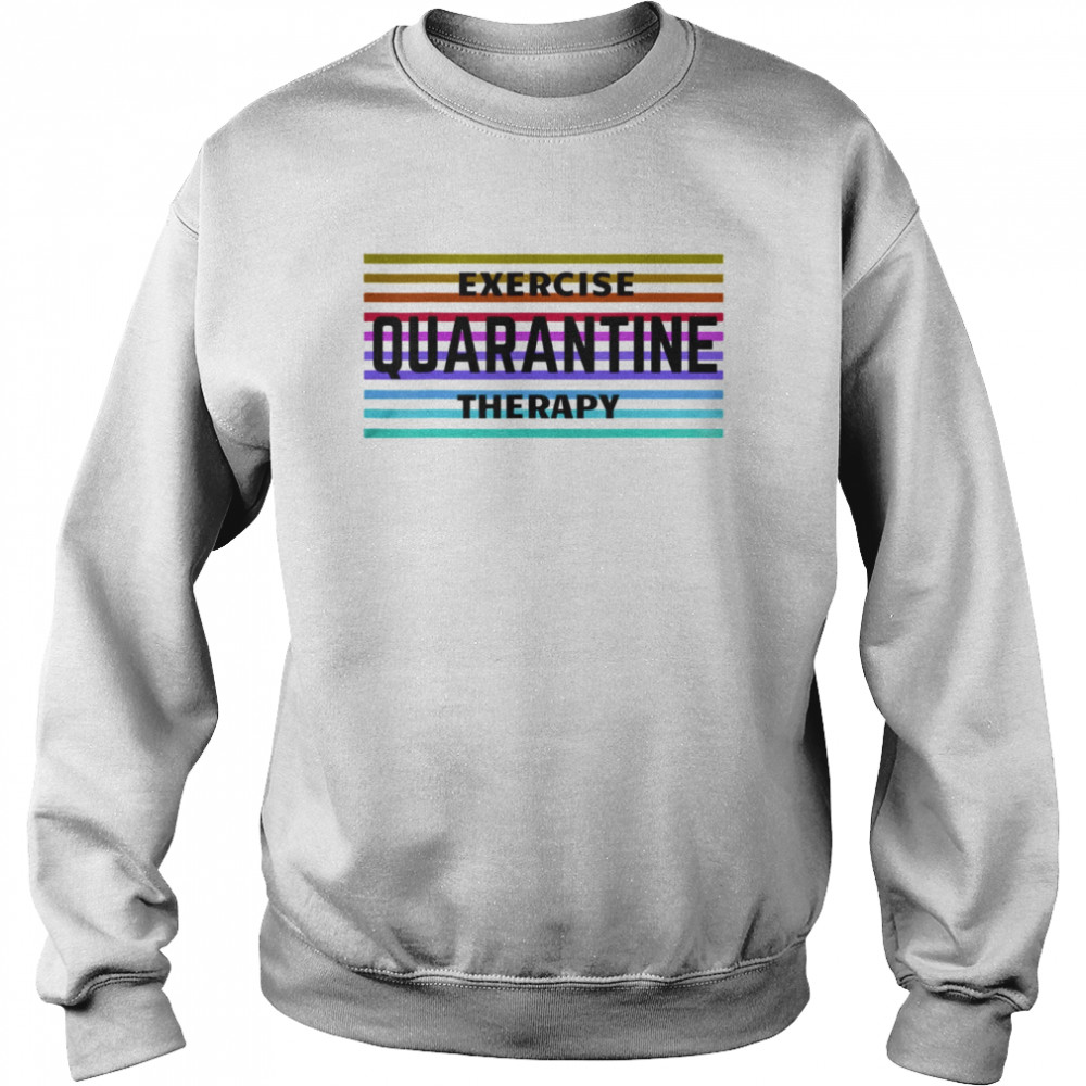 Exercise Quarantine Therapy vintage Unisex Sweatshirt