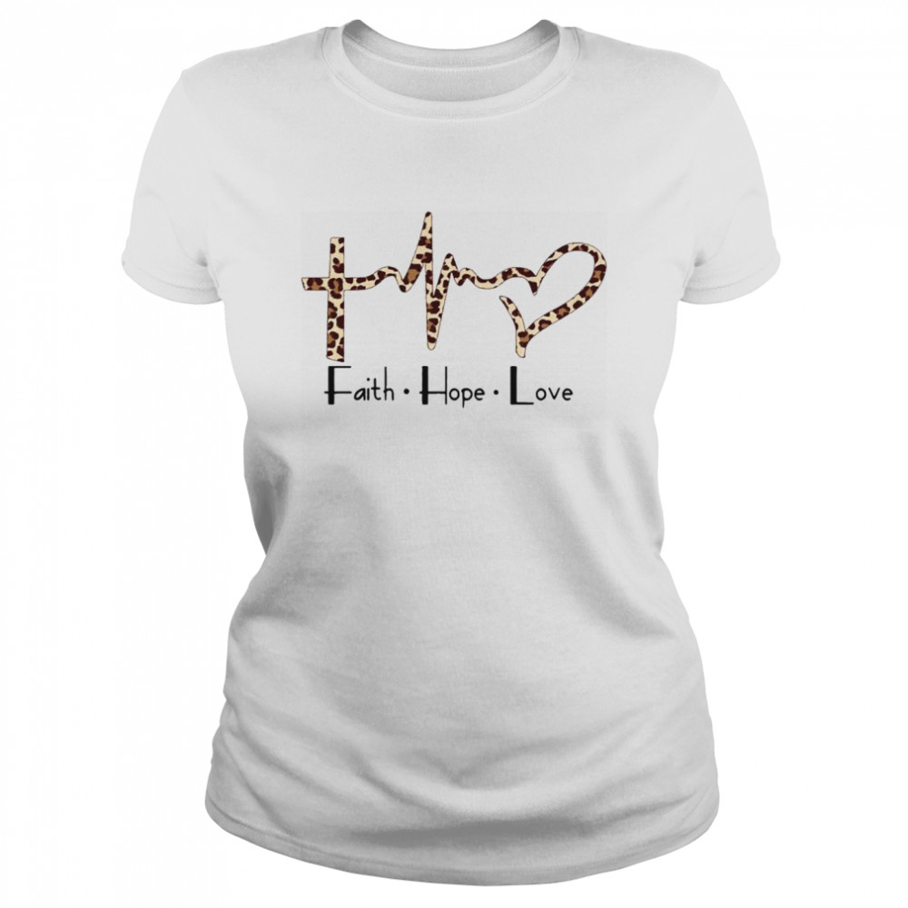 Faith Hope Love Classic Women's T-shirt