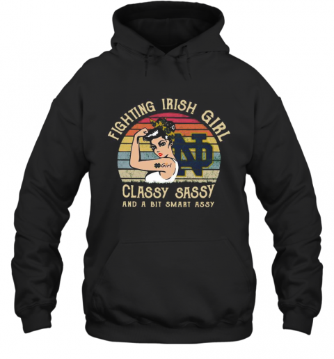 Fighting Irish Girl Classy Sassy And A Bit Smart Assy T-Shirt Unisex Hoodie