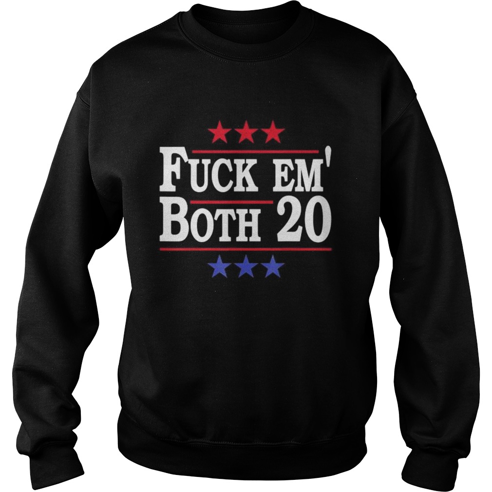 Fuck Em Both 20 Sweatshirt
