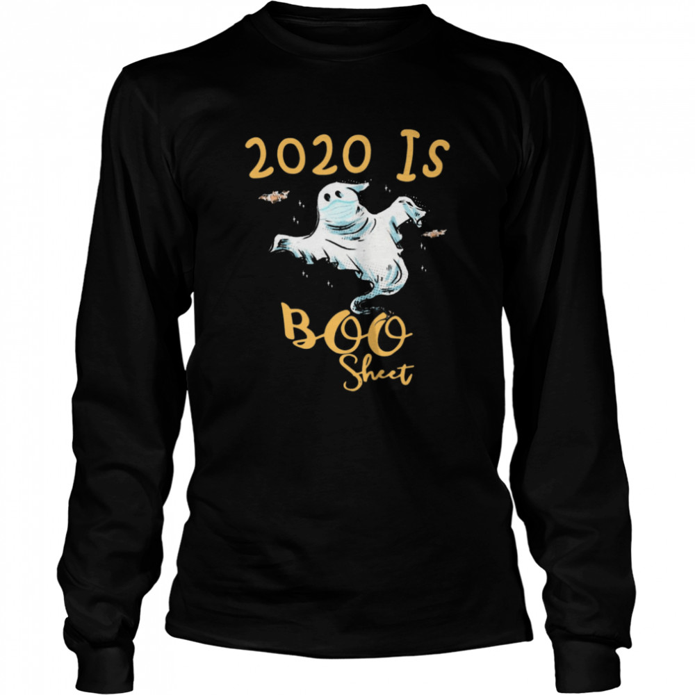 Ghost Face Mask 2020 Is Boo Sheet Long Sleeved T-shirt