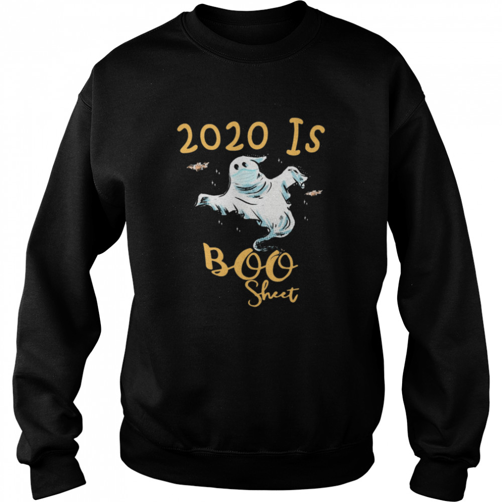 Ghost Face Mask 2020 Is Boo Sheet Unisex Sweatshirt