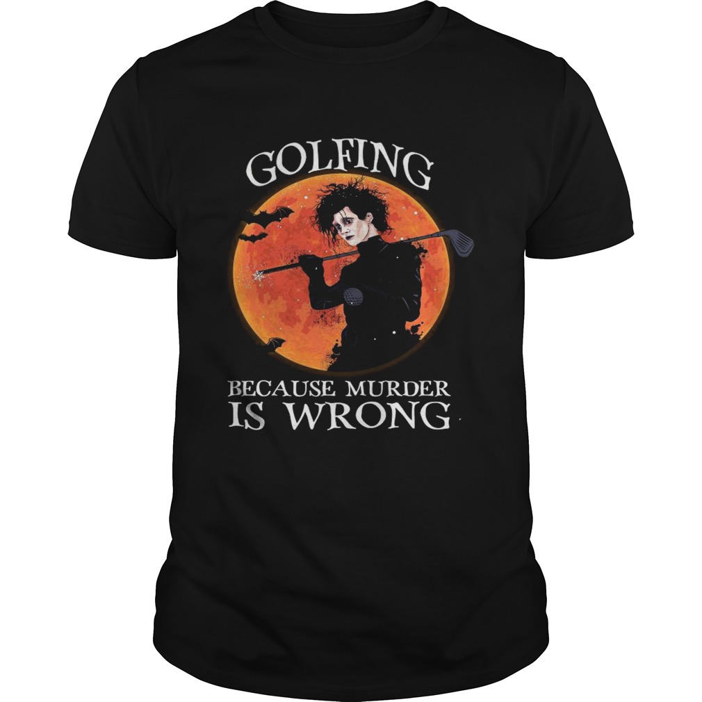 Golfing Because Murder Is Wrong Unisex