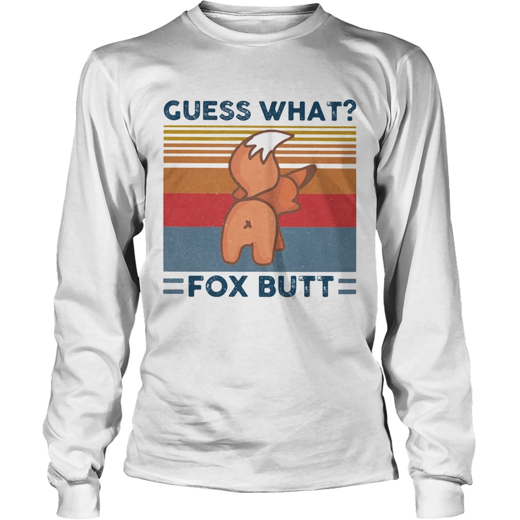 Guess what fox butt vintage retro Long Sleeve