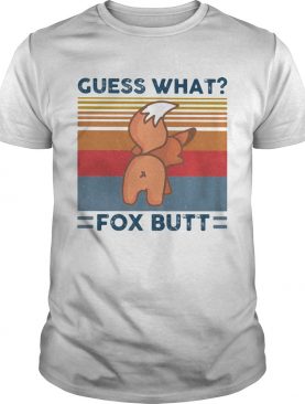 Guess what fox butt vintage retro shirt